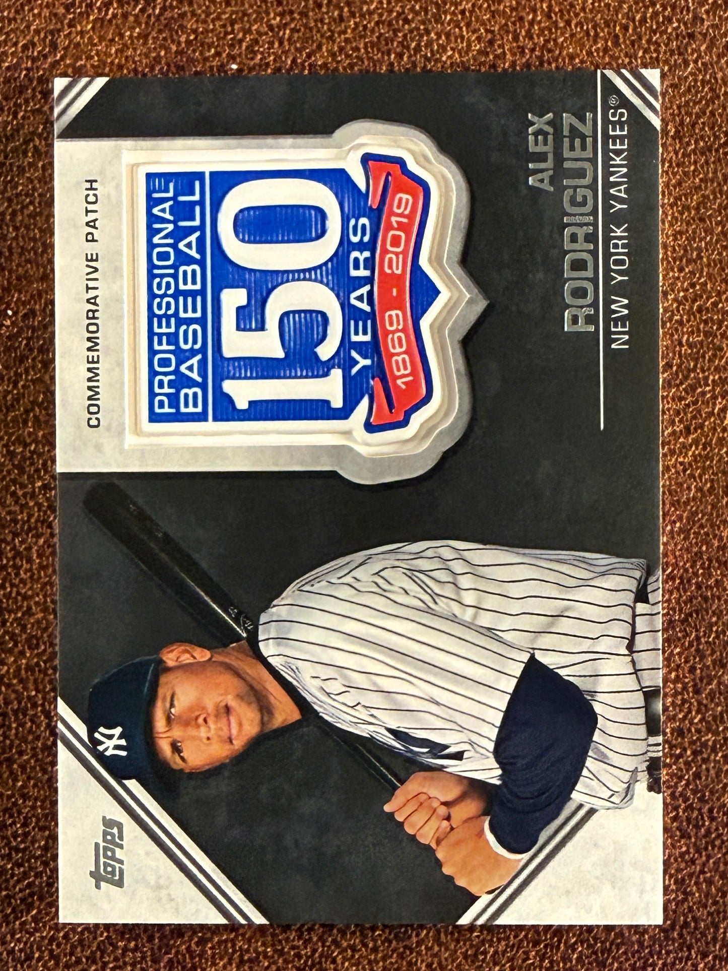 Alex Rodriguez - 2019 Topps Update - 150th Anniversary Commemorative Patch - Yankees