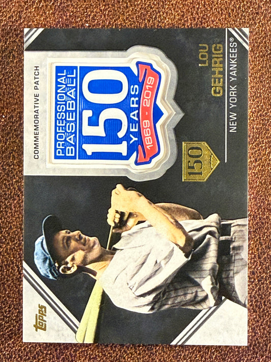 Lou Gehrig - 2019 Topps Series 2 - 150th Anniversary Commemorative Patch /150 - Yankees