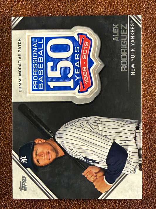 Alex Rodriguez - 2019 Topps Update - 150th Anniversary Commemorative Patch - Yankees
