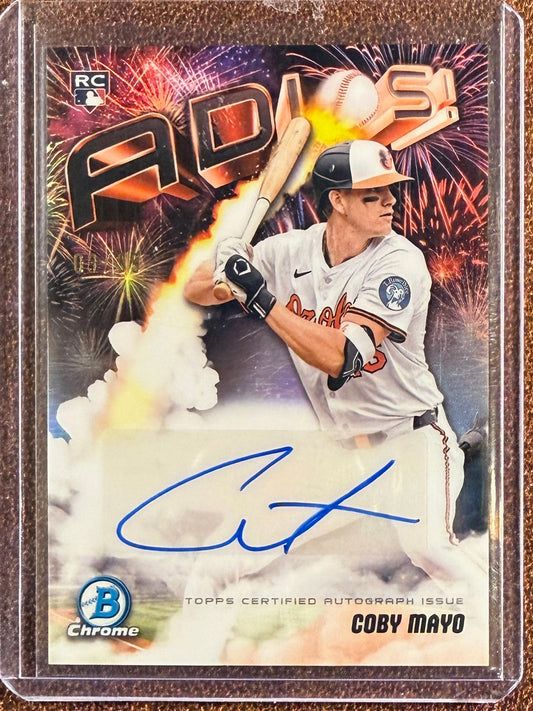 Coby Mayo - 2025 Bowman Chrome - Adios Autograph /99 - Orioles