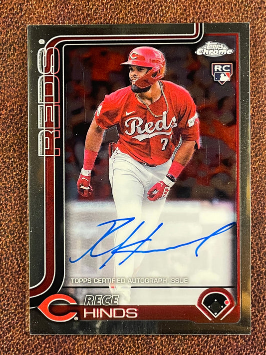 Rece Hinds - 2025 Topps Chrome - Rookie AUTO (*Print Lines*) - Reds